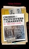 Philippe Tomblaine - Crimes et faits divers de charente de 1900 a nos jours (geste) (poche) reedition.