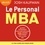 Josh Kaufman et Aurélien Ringelheim - Le Personal MBA - La bible du business pour faire décoller votre carrière sans passer par la case MBA.
