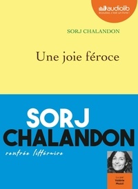 Sorj Chalandon - Une joie féroce. 1 CD audio MP3