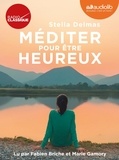 Stella Delmas - Méditer pour être heureux. 4 CD audio