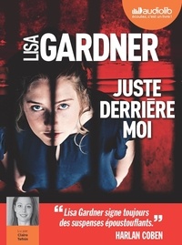 Lisa Gardner - Juste derrière moi. 2 CD audio MP3