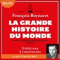 François Reynaert - La Grande Histoire du monde.