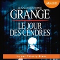 Jean-Christophe Grangé - Le jour des cendres.