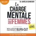 Aurélia Schneider et Caroline Klaus - La Charge mentale des femmes... et celle des hommes - Mieux la détecter pour prévenir le burn-out.