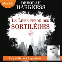 Deborah Harkness et Helena Coppejans - Le Livre perdu des sortilèges.