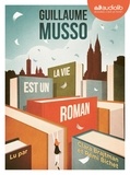 Guillaume Musso - La vie est un roman. 1 CD audio MP3