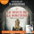 Deborah Harkness et Helena Coppejans - Le Noeud de la sorcière - Le Livre perdu des sortilèges 3.