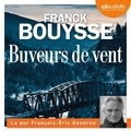 Franck Bouysse - Buveurs de vent.