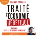 Thomas Porcher - Traité d'économie hérétique - En finir avec le discours dominant.