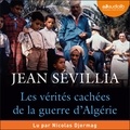 Jean Sévillia et Nicolas Djermag - Les Vérités cachées de la Guerre d'Algérie.