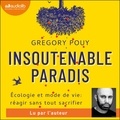 Grégory Pouy - Insoutenable paradis - Ecologie et mode de vie : réagir sans tout sacrifier.