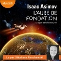 Isaac Asimov et Stéphane Ronchewski - L'Aube de Fondation - Le Cycle de Fondation, VII.
