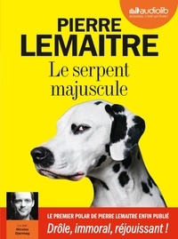 Pierre Lemaitre - Le Serpent majuscule. 1 CD audio MP3