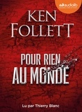 Ken Follett - Pour rien au monde. 3 CD audio MP3