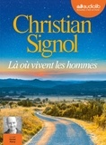 Christian Signol - Là où vivent les hommes. 1 CD audio MP3