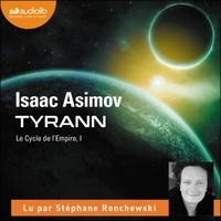Isaac Asimov et Stéphane Ronchewski - Tyrann - Cycle de l'empire, tome 1.