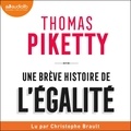Thomas Piketty et Christophe Brault - Une brève histoire de l'égalité.