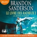 Brandon Sanderson et Lionel Monier - Le Livre des radieux, volume 2 - Les archives de Roshar, tome 2.