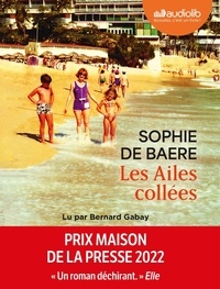 Sophie de Baere - Les Ailes collées. 1 CD audio MP3