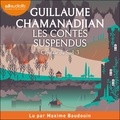 Guillaume Chamanadjian et Maxime Baudouin - Les Contes suspendus - Capitale du Sud, tome 3.