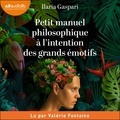 Ilaria Gaspari et Valérie Fontaine - Petit manuel philosophique à l'intention des grands émotifs.