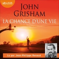 John Grisham - La Chance d'une vie.