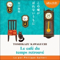 Toshikazu Kawaguchi - Le Café du temps retrouvé.