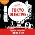 Jake Adelstein et Benjamin Jungers - Tokyo Detective.