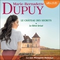 Marie-Bernadette Dupuy - Le château des secrets Tome 1 : Le rêve brisé.