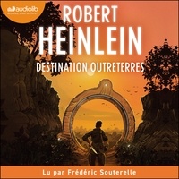 Robert Heinlein et Frédéric Souterelle - Destination Outreterres.