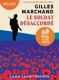 Gilles Marchand et Laurent Natrella - Le soldat désaccordé. 1 CD audio MP3