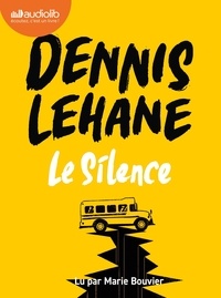 Dennis Lehane - Le Silence. 1 CD audio MP3