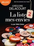 Grégoire Delacourt - La liste des mes envies 2 : La Liste 2 mes envies - Livre audio 1 CD MP3.