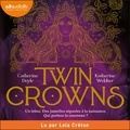 Catherine Doyle et Katherine Webber - Twin Crowns, tome 1.