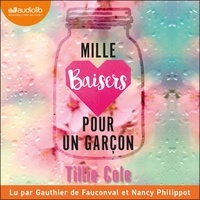 Tillie Cole et Nancy Philippot - Mille Baisers pour un garçon.
