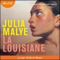 Julia Malye et Valérie Muzzi - La Louisiane - Suivi d'un entretien inédit avec l'autrice.