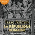 Isaac Asimov et Thierry Janssen - La République romaine.
