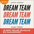 Ludovic Girodon - Dream Team - Les meilleurs secrets des managers pour recruter et fidéliser votre équipe idéale.