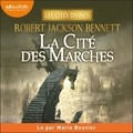 Robert Jackson Bennett et Marie Bouvier - La Cité des marches - Les Cités divines, tome 1.