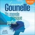 Laurent Gounelle et Mathieu Buscatto - Un monde presque parfait.