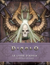 Diablo, le livre d'Adria. Un bestiaire de Diablo