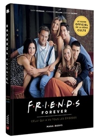 Gary Susman et Jeannine Dillon - Friends Forever - Celui qui a vu tous les épisodes.