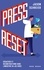 Jason Schreier - Press Reset - Désastres et reconstructions dans l'industrie du jeu vidéo.