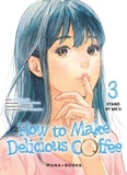 Yuki Aonuma et Yuka Murayama - How to make delicious coffee Tome 3 : Stand by me II.