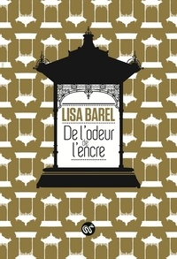 Lisa Barel - De l'odeur de l'encre.