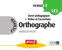  ICEM-Pédagogie Freinet - Orthographe CE2 - Fichier autocorrectif 3.