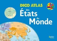 Frédéric Miotto et Romuald Belzacq - Dico atlas des Etats du monde.