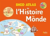 Jean-Christophe Delmas - Dico atlas de l'histoire du monde.