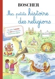 Elisabeth Dumont-Le Cornec - Ma petite histoire des religions.