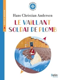 Hans Christian Andersen - Le vaillant soldat de plomb - Cycle 3.